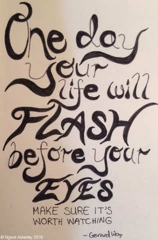 One day life will flash before your eyes